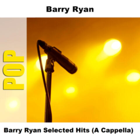 Barry Ryan Selected Hits (A Cappella)