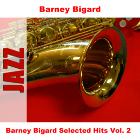 Barney Bigard Selected Hits Vol. 2