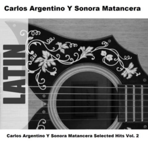 Carlos Argentino Y Sonora Matancera Selected Hits Vol. 2