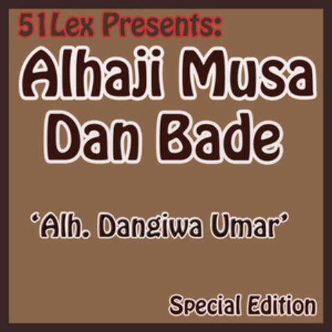 51 Lex Presents Alh. Dangiwa Umar
