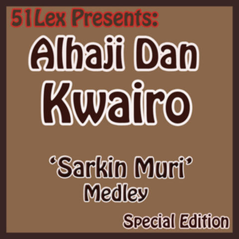 51 Lex Presents Sarkin Muri Medley
