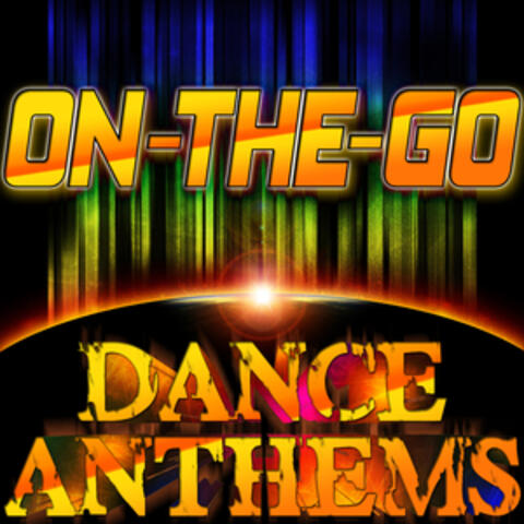 On-The-Go Dance Anthems - The Best Dance Music