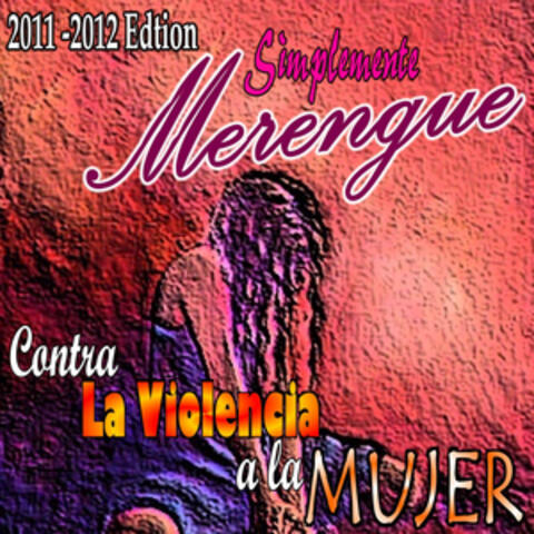 Simplemente Merengue: Contra La Violencia a la Mujer  (2011 - 2012)