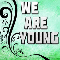 We Are Young