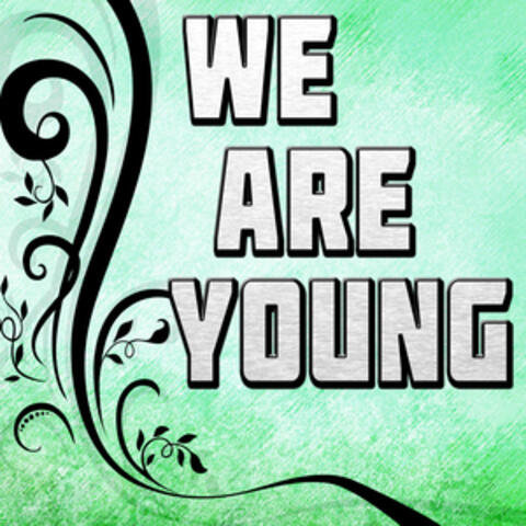 We Are Young