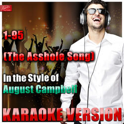 I-95 (The Asshole Song) [In the Style of August Campbell] [Karaoke Version]