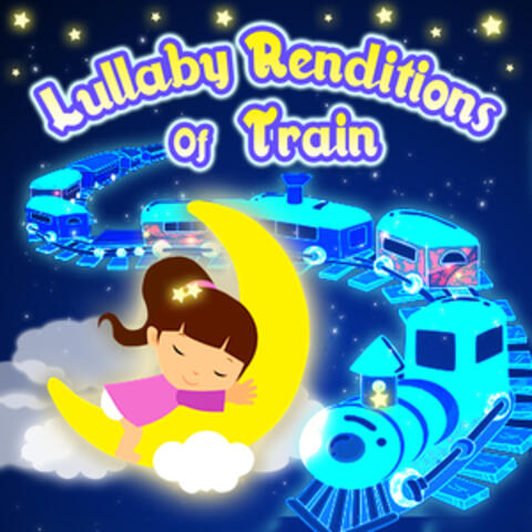 Lullaby Renditions of Train