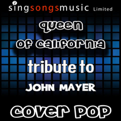 Queen of California (Tribute to John Mayer)