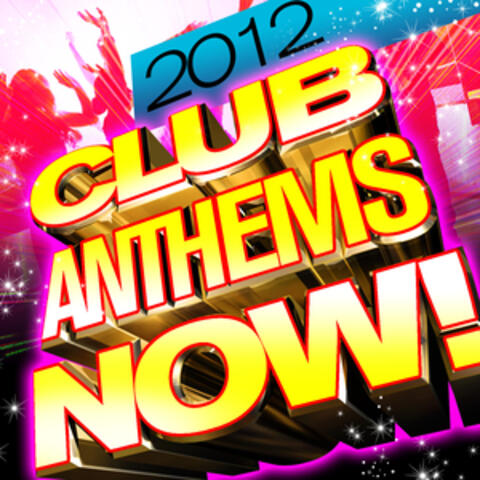 Club Anthems Now! 2012