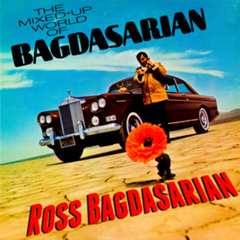 The Mixed-Up World of Bagdasarian