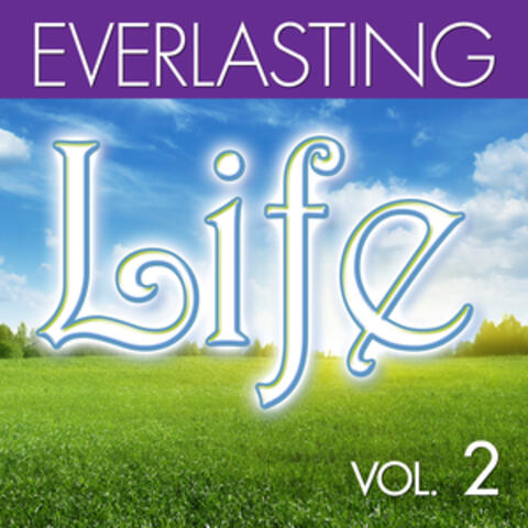 Everlasting: Life, Vol. 2