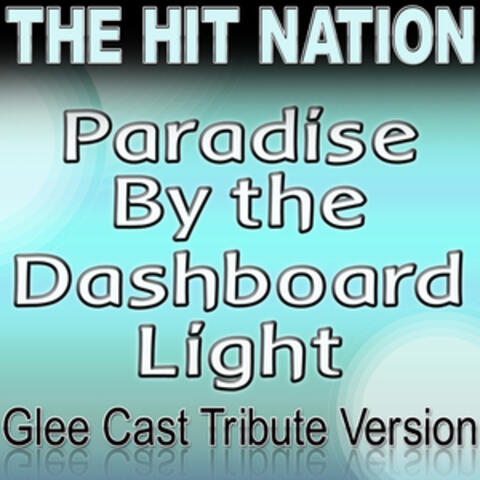 Paradise By the Dashboard Light - Glee Cast Tribute Version