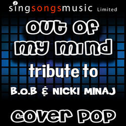Out of My Mind (Tribute)