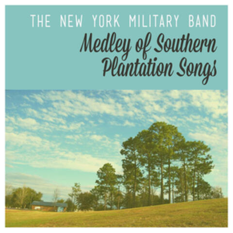 Medley of Southern Plantation Songs