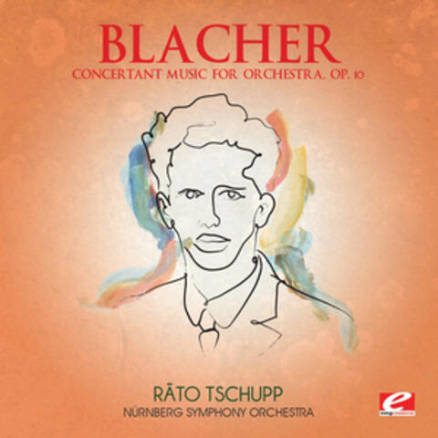 Blacher: Concertant Music for Orchestra, Op. 10 (Digitally Remastered)