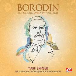 Prince Igor, Opera in Four Acts: Act 1, Part 2