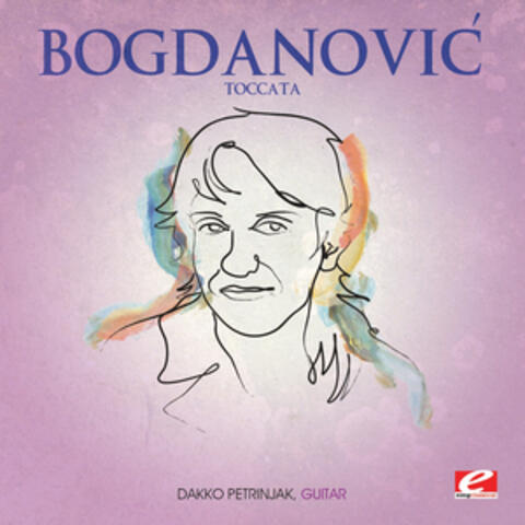 Bogdanovic: Toccata (Digitally Remastered)