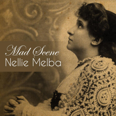 Un Ange Est Venu Nellie Melba in French Song and Opera