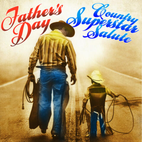 Father's Day - Country Superstar Salute