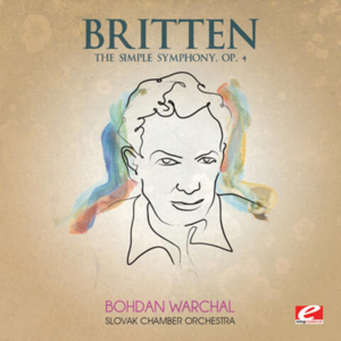 Britten: The Simple Symphony, Op. 4 (Digitally Remastered)