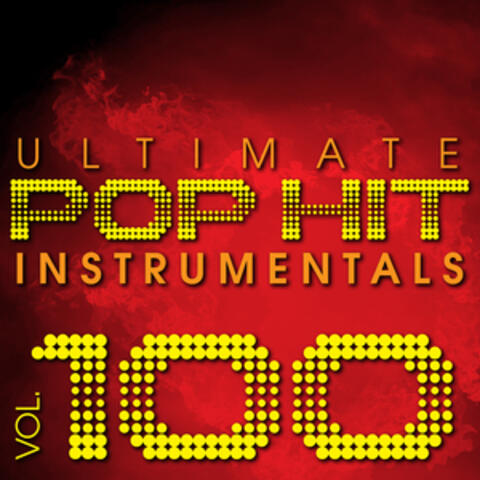 Ultimate Pop Hit Instrumentals, Vol. 100