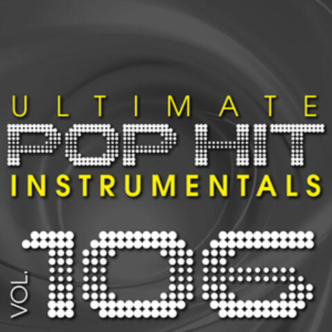 Ultimate Pop Hit Instrumentals, Vol. 106