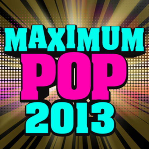 Maximum Pop 2013