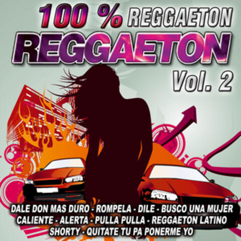 Reggaeton 100 %-Vol. 2