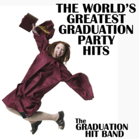 The World's Greatest Graduation Party Hits