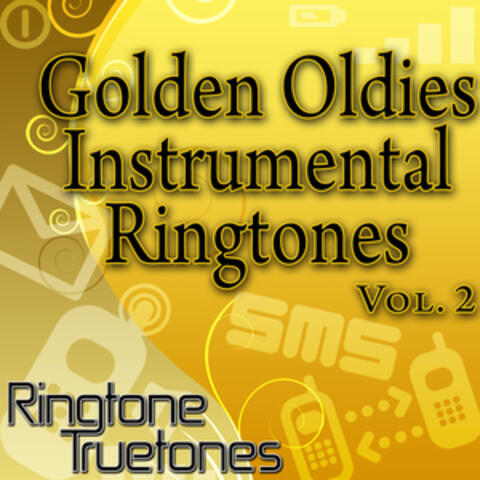 Golden Oldies Instrumental Ringtones Vol. 2 - Golden Oldies Ringtones For Your Cell Phone