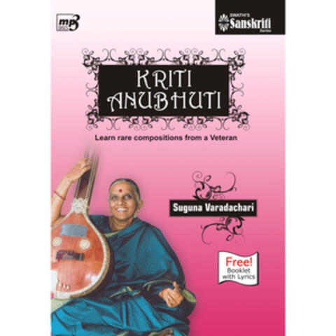 Kriti Anubhuti - Rare Kriti Lessons