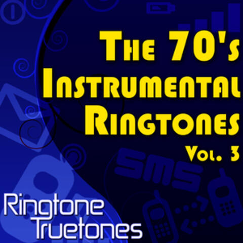 The 70's Instrumental Ringtones Vol. 3 - 1970's Instrumental Ringtones For Your Cell Phone