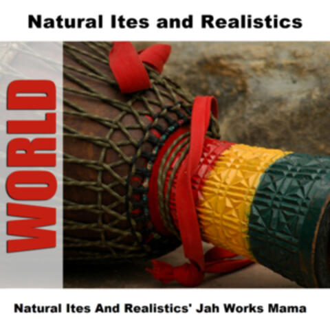 Natural Ites And Realistics' Jah Works Mama