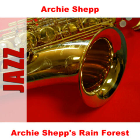Archie Shepp's Rain Forest