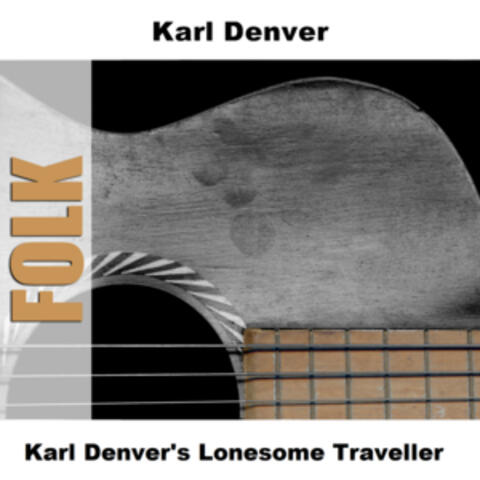 Karl Denver's Lonesome Traveller