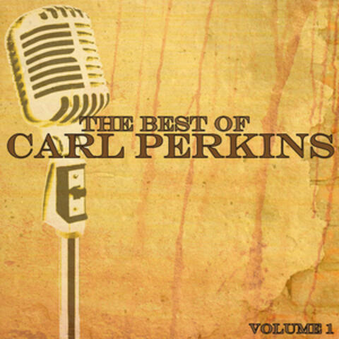 The Best Of Carl Perkins Volume 1