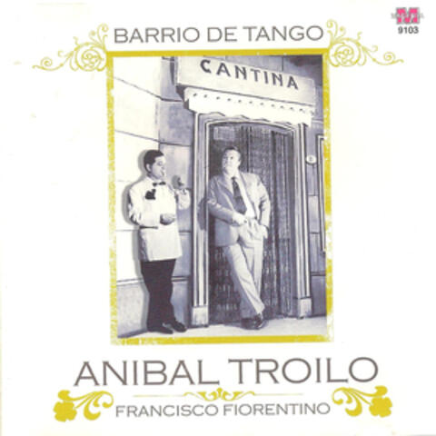 Anibal Troilo - Barrio de tango