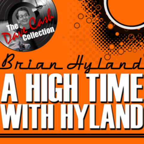 A High Time With Hyland - [The Dave Cash Collection]