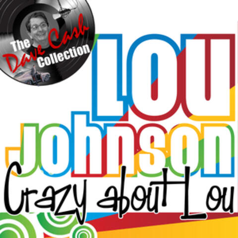 Crazy about Lou - [The Dave Cash Collection]
