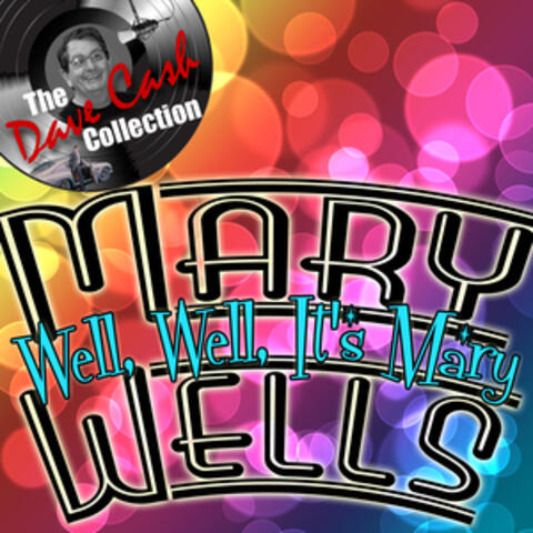 Well, Well, It's Mary - [The Dave Cash Collection]