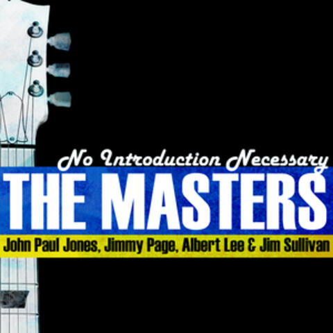The Masters - No Introduction Necessary