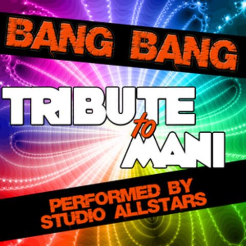 Bang Bang (Tribute to Mani) - Single