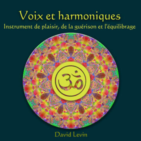 Voix et Harmoniques instrument de Plaisir, de la guérison et L'équilibrage