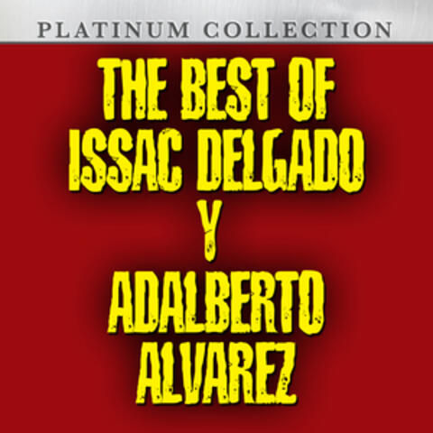 The Best Of Issac Delgado y Adalberto Alvarez