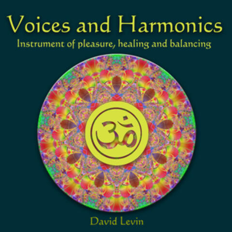 Voices and Harmonics Instrument of Pleasure, Healing and Balancing