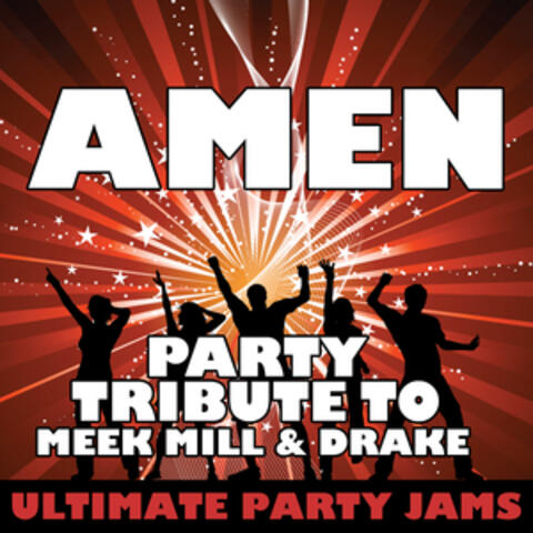 Amen (Party Tribute to Meek Mill & Drake) – Single