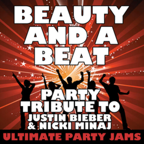 Beauty and a Beat (Party Tribute to Justin Bieber & Nicki Minaj) – Single