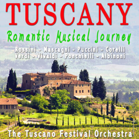 Tuscany - Romantic Musical Journey