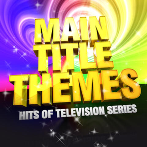 Main Title Themes (Hits of Television Series)