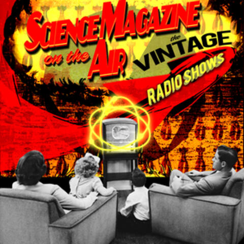 Science Magazine On the Air - The Vintage Radio Shows